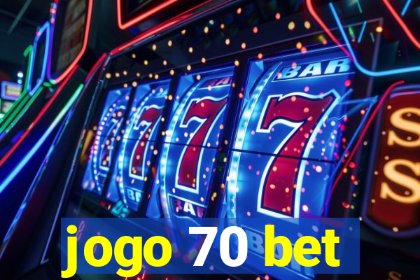 jogo 70 bet